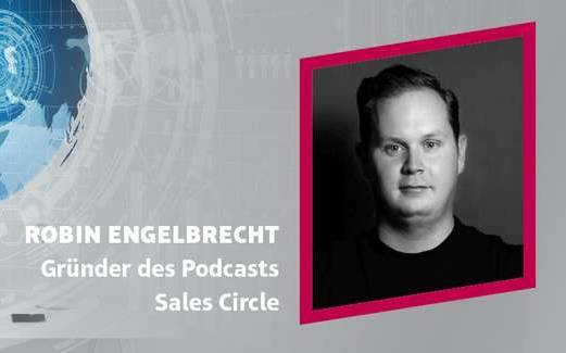 Robin Engelbrecht, Gründer des Podcasts Sales Circle 