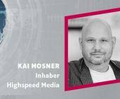 Kai Mosner, Inhaber Highspeed Media