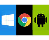 Windows Chrome Android